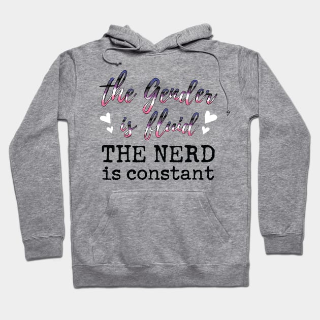 Fluid Gender, Constant Nerd (black) Hoodie by CouncilOfGeeks